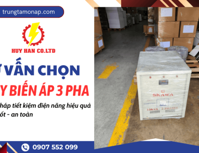 Tư vấn chọn máy biến áp 3 pha phù hợp - Giải pháp tiết kiệm điện năng